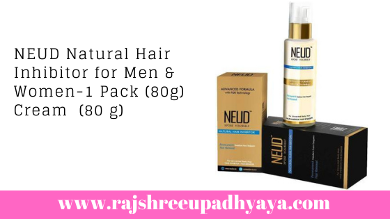 NEUD Natural Hair Inhibitor for Men & Women - Rajshree Upadhyaya