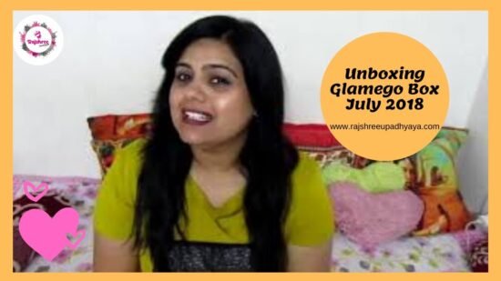 Unboxing Glamego Box July 2018 | Rajshree Upadhyaya