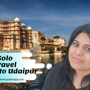 Solo Travel | Jaipur to Udaipur trip | Part -2