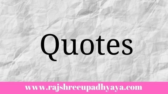 quotes-rajshree upadhyaya